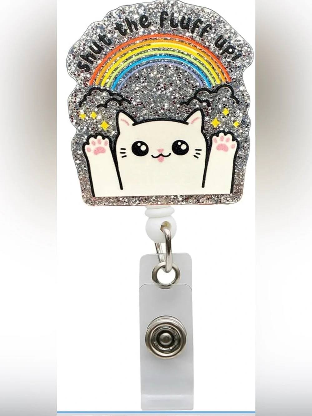 Glitter Cat Badge Reel “Shut the Fluff Up!”